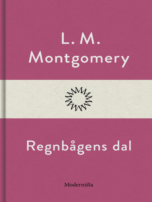 Titeldetaljer för Regnbågens dal av L. M. Montgomery - Tillgänglig